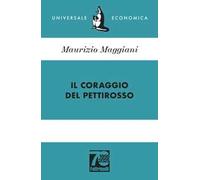 Il coraggio del pettirosso. Ediz. 70° anniversario