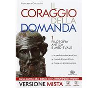Il coraggio della domanda - Volume 1 + Guida all'esposizione orale e scritta. Con Me book e Contenuti Digitali Integrativi online