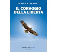 Il coraggio della libertà