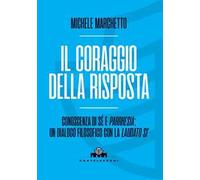 Il coraggio della risposta. Conoscenza di sé e parrhesia: un dialogo filosofico con la «Laudato si’»