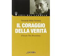 Il coraggio della verità. Il beato Tito Brandsma
