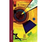 Il coraggio dell'attesa