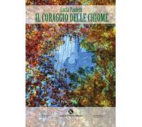 Il coraggio delle chiome