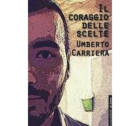 Il coraggio delle scelte