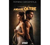 Il coraggio di andare oltre