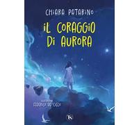 Il coraggio di Aurora