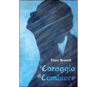 Il coraggio di cambiare