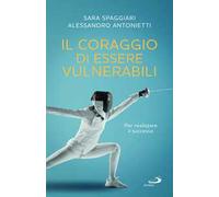 Il coraggio di essere vulnerabili. Per realizzare il successo