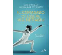 Il coraggio di essere vulnerabili. Per realizzare il successo [Paperback] [Feb 1