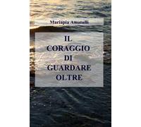 Il coraggio di guardare oltre