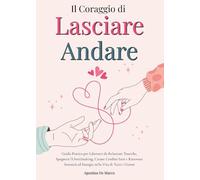 Il coraggio di lasciare andare