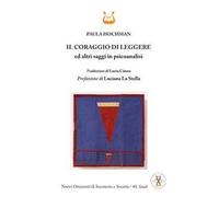 Il coraggio di leggere ed altri saggi in psicoanalisi