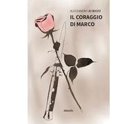 Il coraggio di Marco