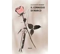 Il coraggio di Marco