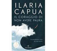 Il coraggio di non avere paura. La pandemia vista da una stella