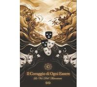 Il Coraggio Di Ogni Essere: La Via Dell'Autenticità