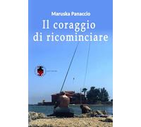 Il coraggio di ricominciare