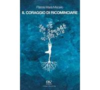 Il coraggio di ricominciare