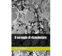 Il coraggio di ricominciare