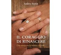 Il coraggio di rinascere: Una storia tra la nebbia e il sole