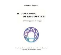 Il coraggio di riscoprirsi. Ultimi appunti di viaggio