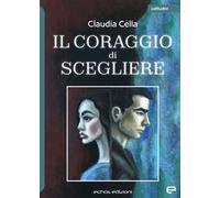 Il coraggio di scegliere