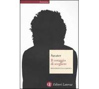 Il coraggio di scegliere. Riflessioni sulla libertà