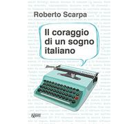 Il coraggio di un sogno italiano
