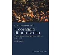 Il coraggio di una scelta. Vita e morte di un giovane ebreo (1529-1551)