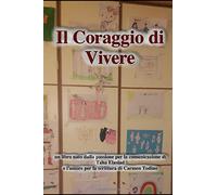 Il Coraggio di Vivere