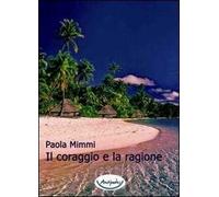 Il coraggio e la ragione