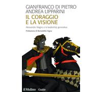 Il coraggio e la visione. Alessandro Magno e la leadership generativa