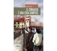 Il coraggio è una cosa semplice