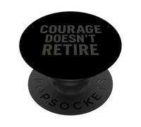 Il coraggio non va in pensione. citazione militare vintage. PopSockets PopGrip Adesivo