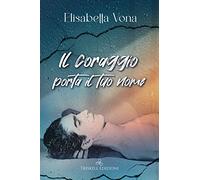 Il coraggio porta il tuo nome