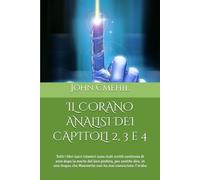 IL CORANO ANALISI DEI CAPITOLI 2, 3 e 4: Tutti i libri sacri islamici sono stati scritti centinaia di anni dopo la morte del loro profeta, per sentito ... che Maometto non ha mai conosciuta: l’arabo