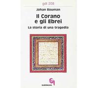 Il Corano e gli ebrei. La storia di una tragedia