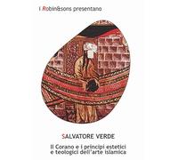 Il Corano e i principi estetici e teologici dell'arte islamica