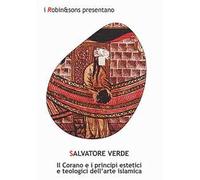 Il Corano e i principi estetici e teologici dell'arte islamica
