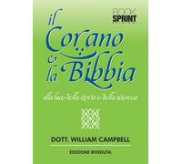 Il Corano e la Bibbia alla luce della storia e della scienza
