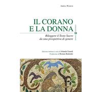 Il Corano e la donna. Rileggere il Testo Sacro da una prospettiva