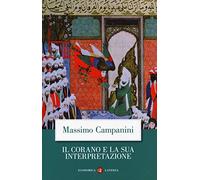 Il Corano e la sua interpretazione. Nuova ediz.