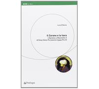 Il Corano e la tiara. L'epistola a Maometto II di Enea Silvio Piccolomini (papa