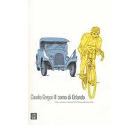 Il corno di Orlando. Vita, morte e misteri di di Ottavio Bottecchia