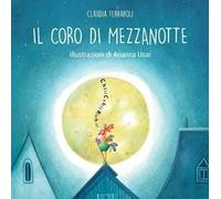 Il coro di mezzanotte. Ediz. a colori