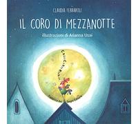 Il coro di mezzanotte. Ediz. a colori