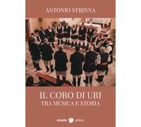 Il coro di Uri. Fra musica e storia