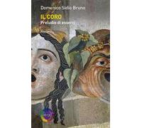 Il coro. Preludio di esserci