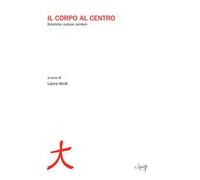 Il corpo al centro. Estetiche, culture, simboli