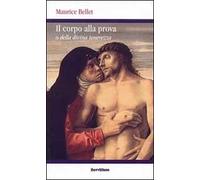 Il corpo alla prova. O della divina tenerezza